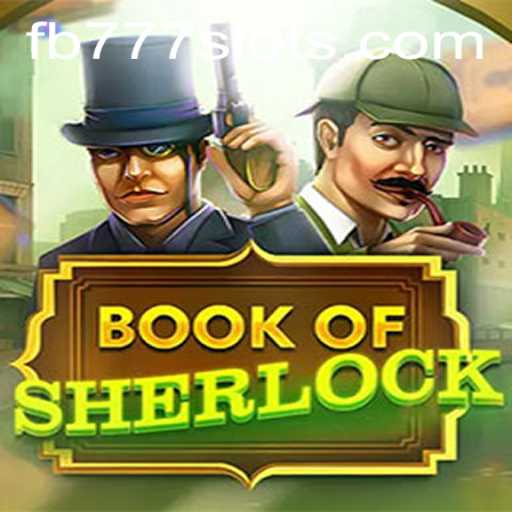 The Intriguing World of BookOfSherlock: Unlocking Mysteries with FB777