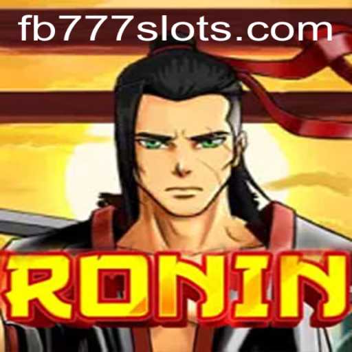 Discover the World of Ronin: A Modern Gaming Experience with FB777