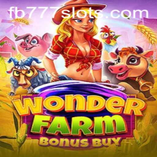 Discover the Enchantment of WonderFarmBonusBuy with FB777